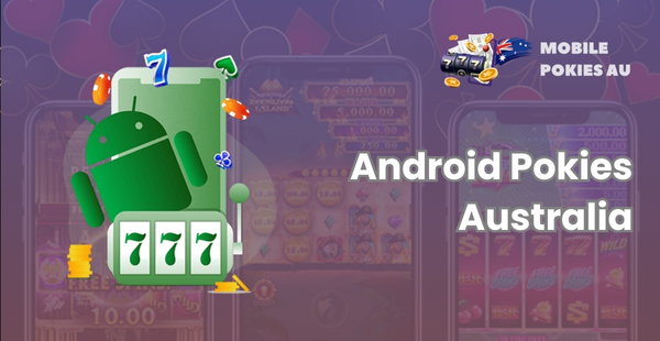 Best Android Pokies Australia