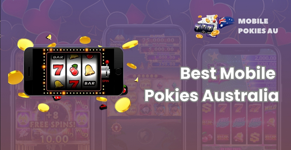 Top Mobile Pokies for Australians 2024