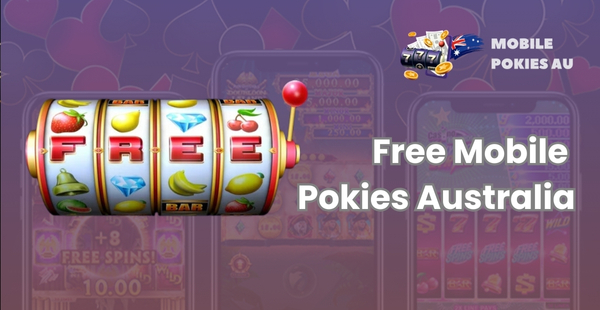 Mobile Pokies for Free for Aussie players